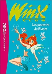 livre winx club, tome 1 : les pouvoirs de bloom