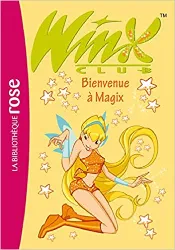 livre winx club, tome 2 : bienvenue à magix