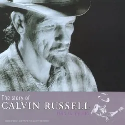 cd calvin russell - the story of calvin russell (this is my life) (1997)
