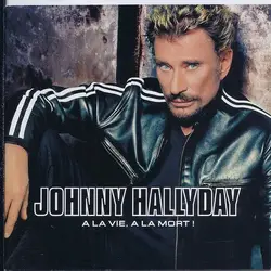 cd johnny hallyday - à la vie, à la mort ! (2002)
