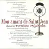 cd mon amant de saint - jean et autres versions originales (2002)