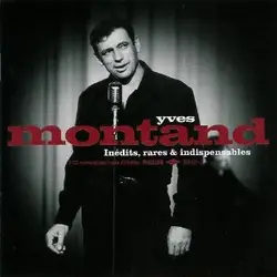 cd yves montand - inédits, rares & indispensables (2001)