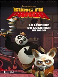 livre kung fu panda : la légende du guerrier dragon