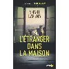 livre l'étranger dans la maison : roman