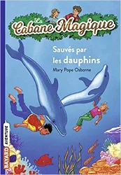 livre la cabane magique, tome 12 : sauvés par les dauphins !