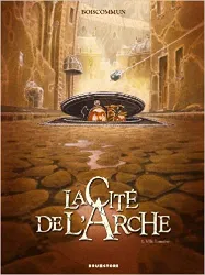 livre la cité de l'arche tome 1 - ville lumière