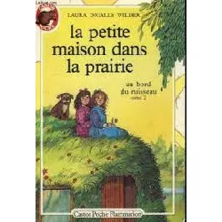 livre la petite maison dans la prairie, tome 2 : au bord du ruisseau