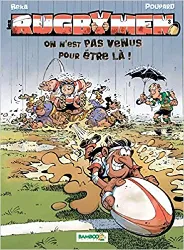 livre les rugbymen, tome 3 : on n'est pas venus pour àâƒâªtre làâƒâ !