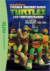 livre les tortues ninja 01 - les tortues débarquent à new york !