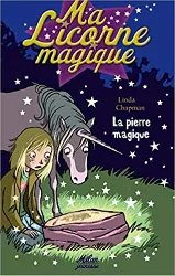 livre ma licorne magique, tome 3 : la pierre magique
