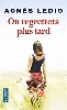 livre on regrettera plus tard: roman