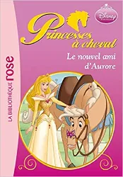 livre princesses à cheval, tome 4 : le nouvel ami d'aurore