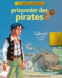 livre prisonnier des pirates - gabriel, les antilles 1720