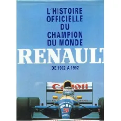 livre renault : l'histoire officielle du champion du monde : 1902 - 1992