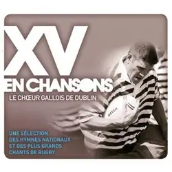 cd le choeur gallois de dublin - xv en chansons - une sélection des hymnes nationaux et des plus grands chants de rugby (1999)