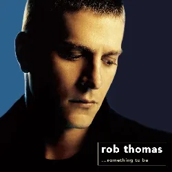 cd rob thomas - more than you think you are (2005)