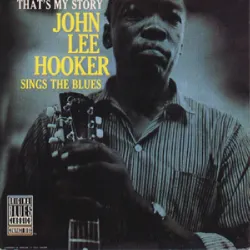 cd that's my story, john lee hooker sings the blues