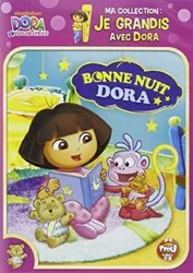 dvd dora l'exploratrice - ma collection : je grandis avec dora - bonne nuit dora