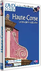 dvd dvd guides : haute - corse, le jeu de la séduction