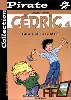 livre bd pirate : cédric, tome 4 : papa a de la classe