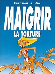 livre maigrir, la torture - maigrir, le supplice