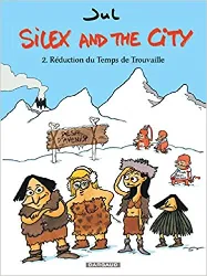 livre silex and the city - tome 2 - réduction du temps de trouvaille