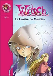livre witch, tome 7 : la lumière de meridian
