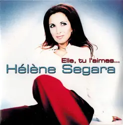 cd hélène segara - elle, tu l'aimes... (2000)