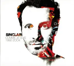 cd sinclair - comme je suis - 1992 - 2004 (2004)