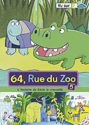 dvd 64 rue du zoo - l'histoire de kevin le crocodile / volume 5