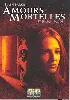 dvd amours mortelles