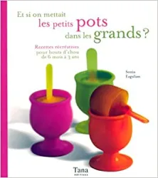 livre et si on mettait les petits pots dans les grands ?