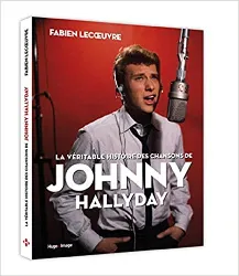 livre la véritable histoire des chansons de johnny hallyday