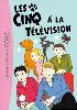 livre le club des cinq, tome 25 : a la télévision