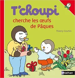 livre t'choupi cherche les oeufs de pâques