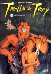 livre trolls de troy tome 4 - le feu occulte