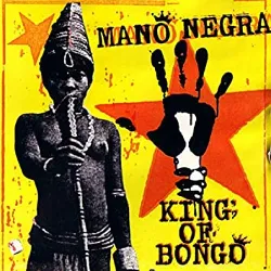 cd mano negra - king of bongo (1991)