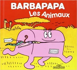 livre barbapapa - les animaux - album illustré - dès 2 ans