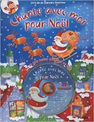 livre chante avec moi pour noël ; les 25 plus belles chansons de noel