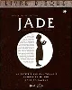 livre jade et les sacrés mystères de la vie : recueil de morceaux choisis