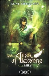 livre les ailes d'alexanne, tome 2 : mikal