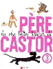 livre les plus belles histoires du pere castor - t3