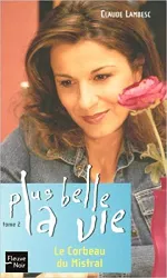 livre plus belle la vie, tome 2 : le corbeau du mistral