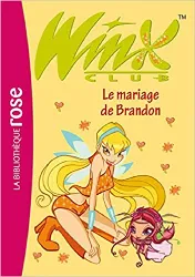 livre winx club, tome 8 : le mariage de brandon
