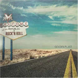 cd golden place - welcome to the republic of rock'n roll (2014)