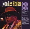 cd john lee hooker - boom boom (1994)