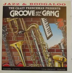 cd the crazy frenchman presents groove and the gang - jazz & boogaloo (1994)