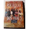 dvd pourquoi pas moi ?