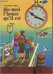 livre dis - moi l'heure qu'il est