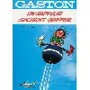 livre gaston numero 7 : un gaffeur sachant gaffer